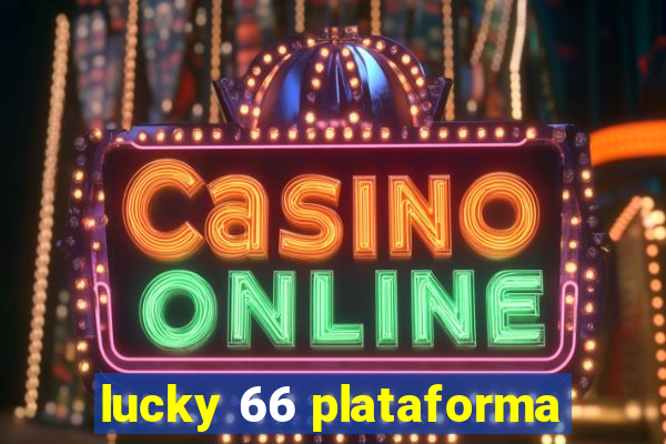 lucky 66 plataforma